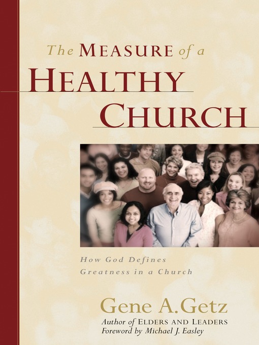 Title details for The Measure of a Healthy Church by Gene A. Getz - Available
